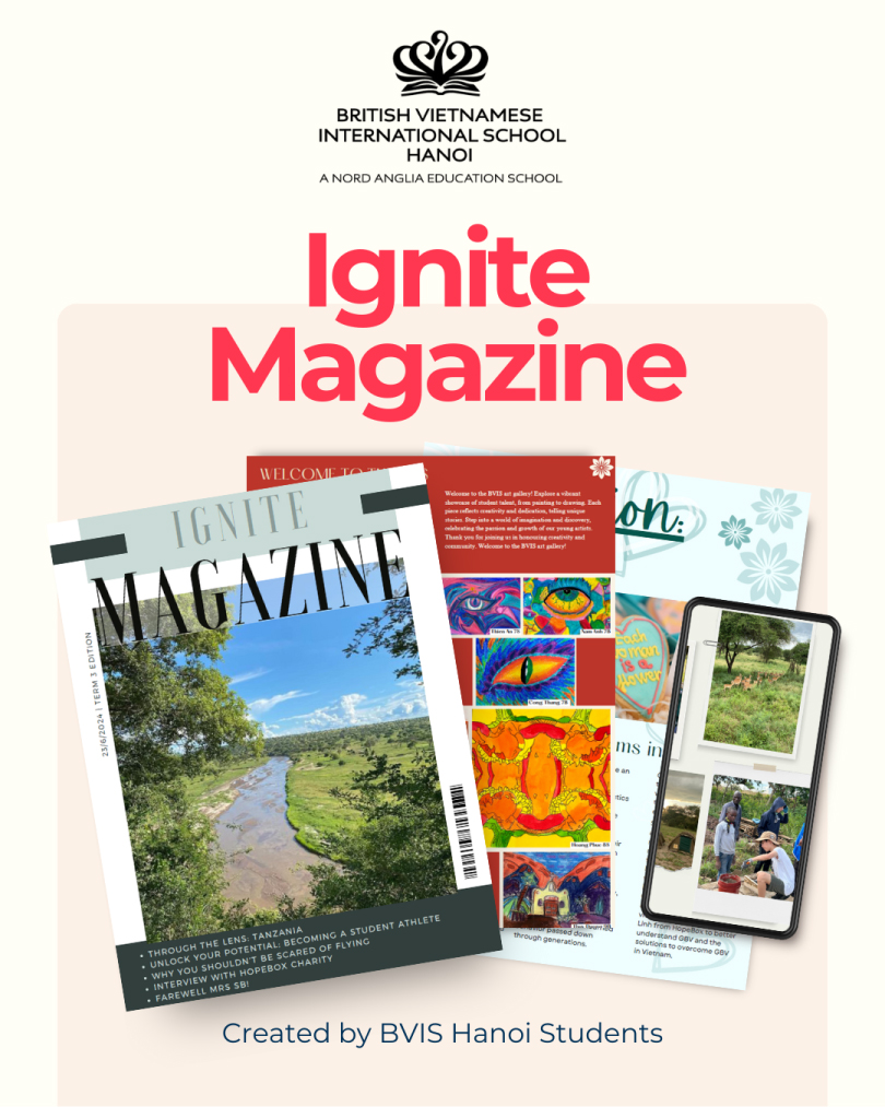 Tạp chí IGNITE: Ấn phẩm học sinh, Kỳ 3 năm học 23-24 - IGNITE BVIS Student Magazine Term 3 Edition
