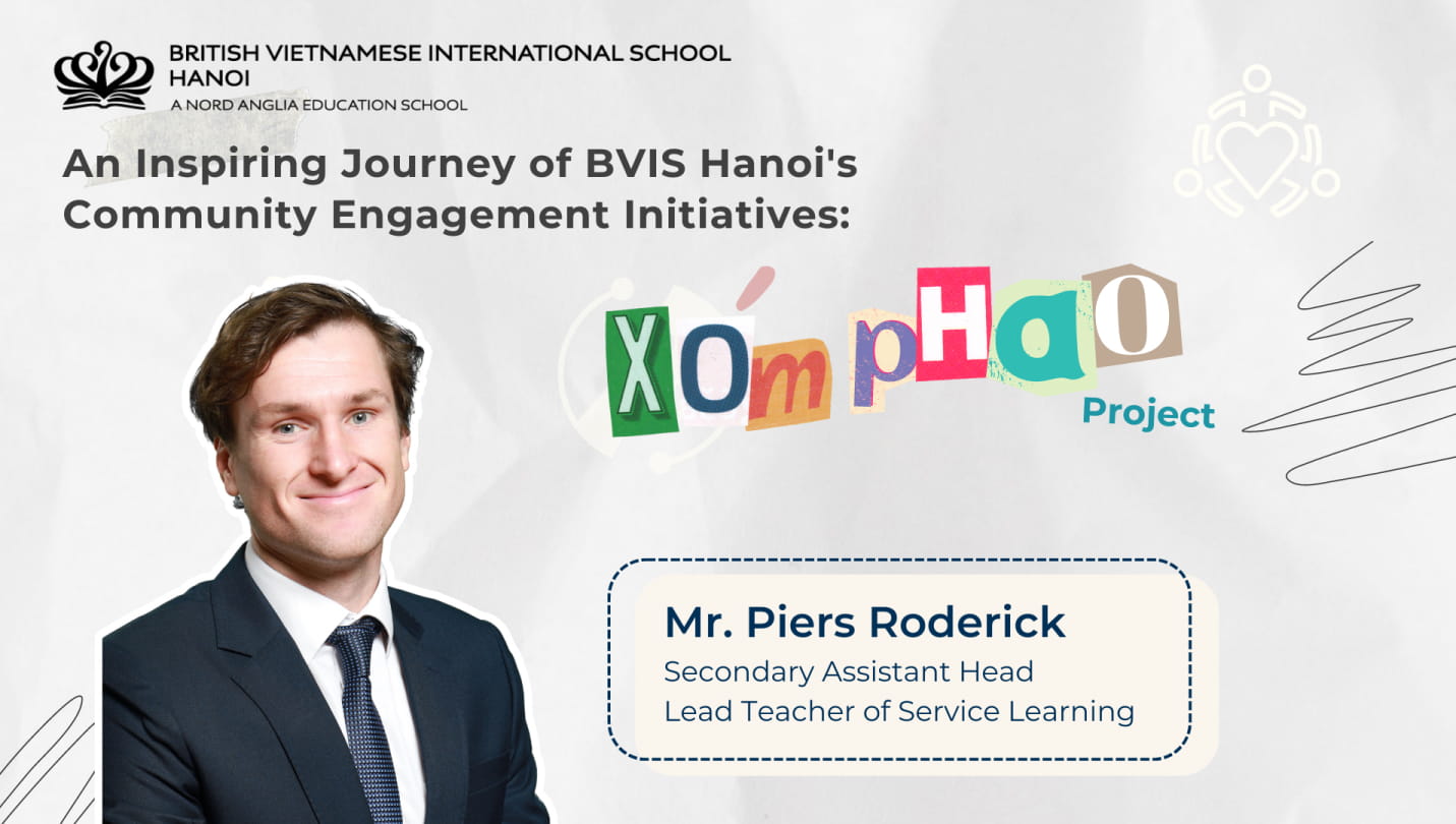 An Inspiring Journey of BVIS Hanoi's Community Engagement Initiatives: Xom Phao’s project - An Inspiring Journey of BVIS Hanoi Community Engagement Initiatives Xom Phao project
