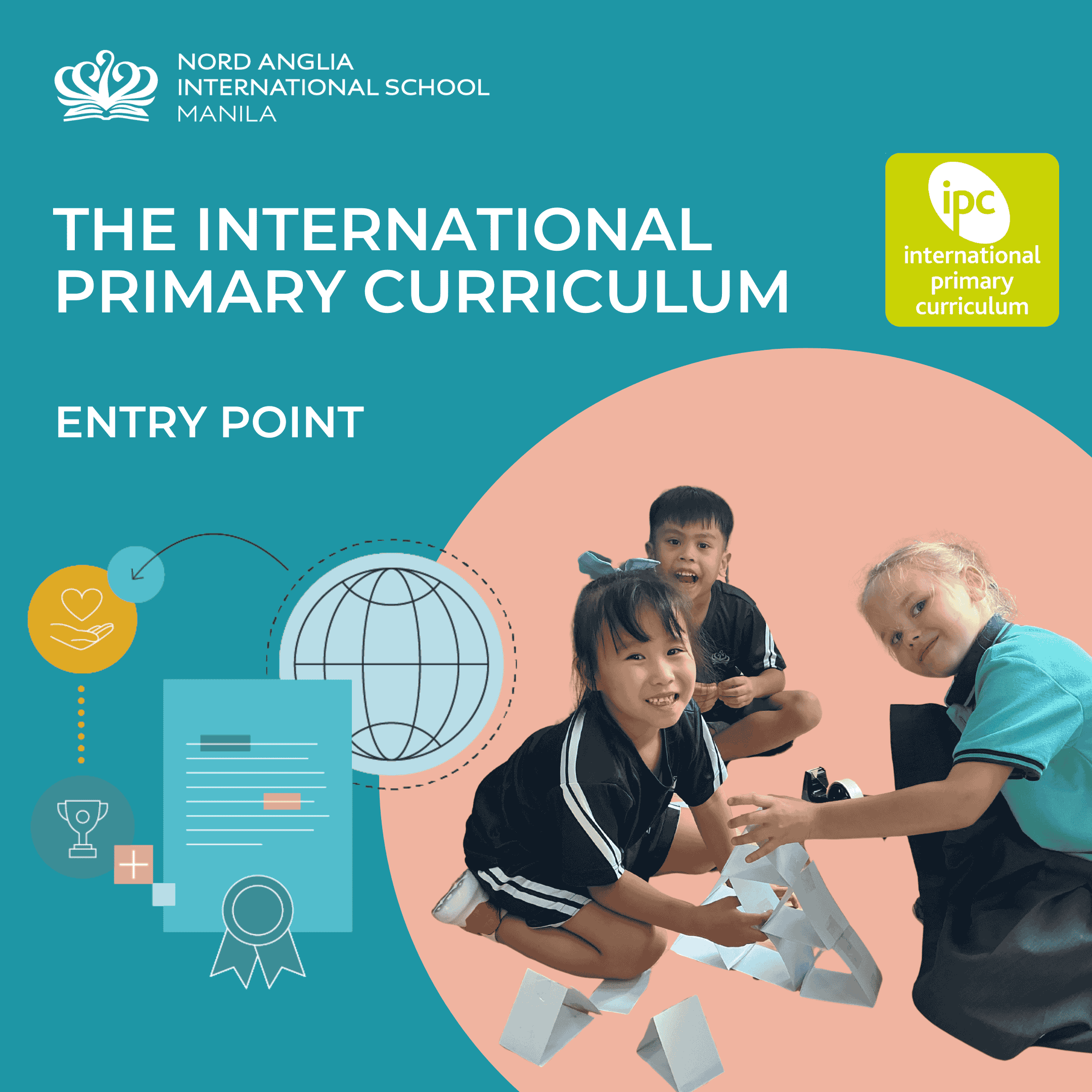 Learning with Purpose: International Primary Curriculum Now - The International Primary Curriculum Now in Action at Nord Anglia International School Manila